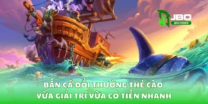 Bắn Cá Đổi Thưởng Thẻ Cào – Vừa Giải Trí Vừa Có Tiền Nhanh