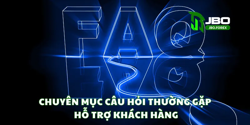 Chuyên mục câu hỏi thường gặp hỗ trợ khách hàng Chuyên mục câu hỏi thường gặp hỗ trợ khách hàng