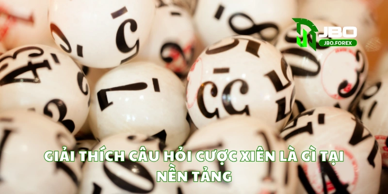 Giải thích câu hỏi cược xiên là gì tại nền tảng