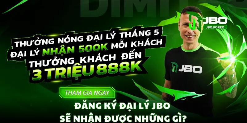 Đăng ký đại lý JBO sẽ nhận được những gì? Đăng ký đại lý JBO sẽ nhận được những gì?