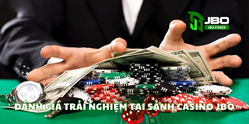 Đánh giá trải nghiệm tại sảnh casino JBO Đánh giá trải nghiệm tại sảnh casino JBO