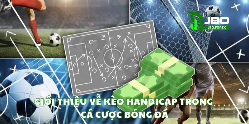 Giới thiệu về kèo handicap trong cá cược bóng đá