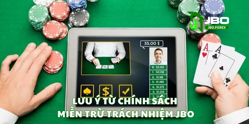 Lưu ý từ chính sách miễn trừ trách nhiệm JBO Lưu ý từ chính sách miễn trừ trách nhiệm JBO