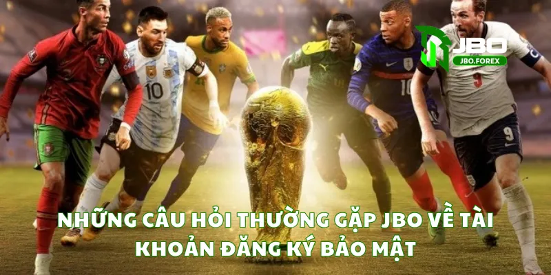 Những câu hỏi thường gặp JBO về tài khoản đăng ký bảo mật… Những câu hỏi thường gặp JBO về tài khoản đăng ký bảo mật…