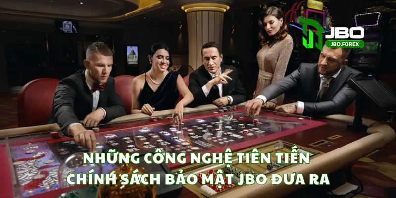 Những công nghệ tiên tiến chính sách bảo mật JBO đưa ra