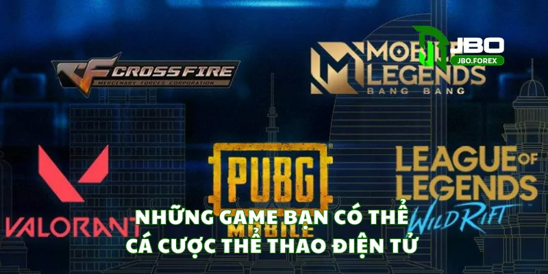 Những game bạn có thể cá cược thể thao điện tử Những game bạn có thể cá cược thể thao điện tử