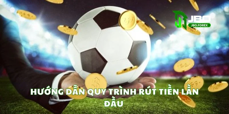 Cách thực hiện rút tiền lần đầu một cách chi tiết Cách thực hiện rút tiền lần đầu một cách chi tiết