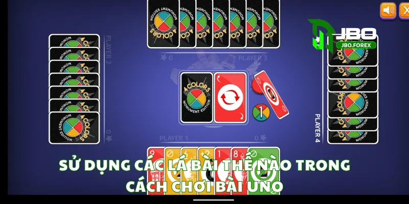 Sử dụng các lá bài thế nào trong cách chơi bài Uno Sử dụng các lá bài thế nào trong cách chơi bài Uno