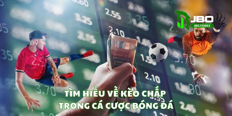 Khám phá cách hoạt động của kèo chấp trong cá độ bóng đá