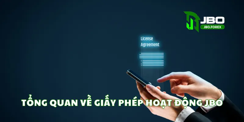 Tổng quan về giấy phép hoạt động JBO Tổng quan về giấy phép hoạt động JBO